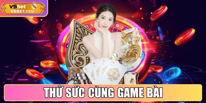 VSBET | VS BET | Link Vào Nhà Cái Uy Tín VSBET.COM Không Chặn 10/2025 27 Thử sức cùng Game Bài